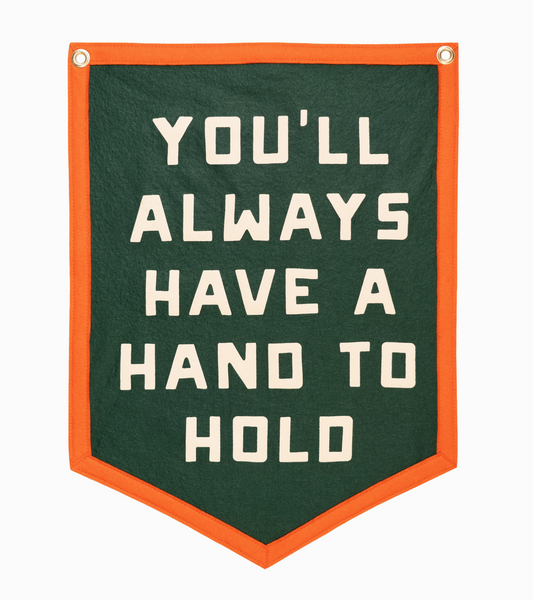You'll Always Have A Hand To Hold: Felt Camp Style Wall Banner