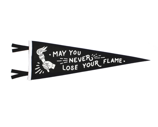 Never Lose Your Flame: Felt Wall Pennant