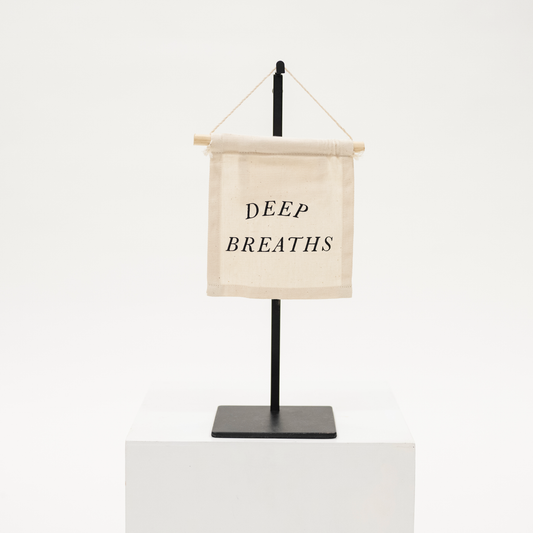 Deep Breaths - Canvas Wall Sign