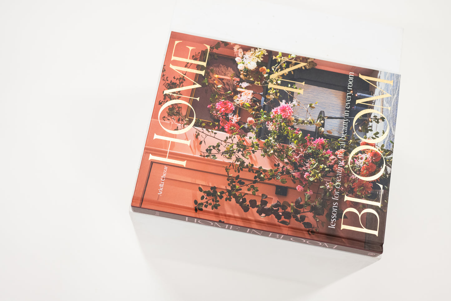 Home In Bloom (A Coffee Table Book)