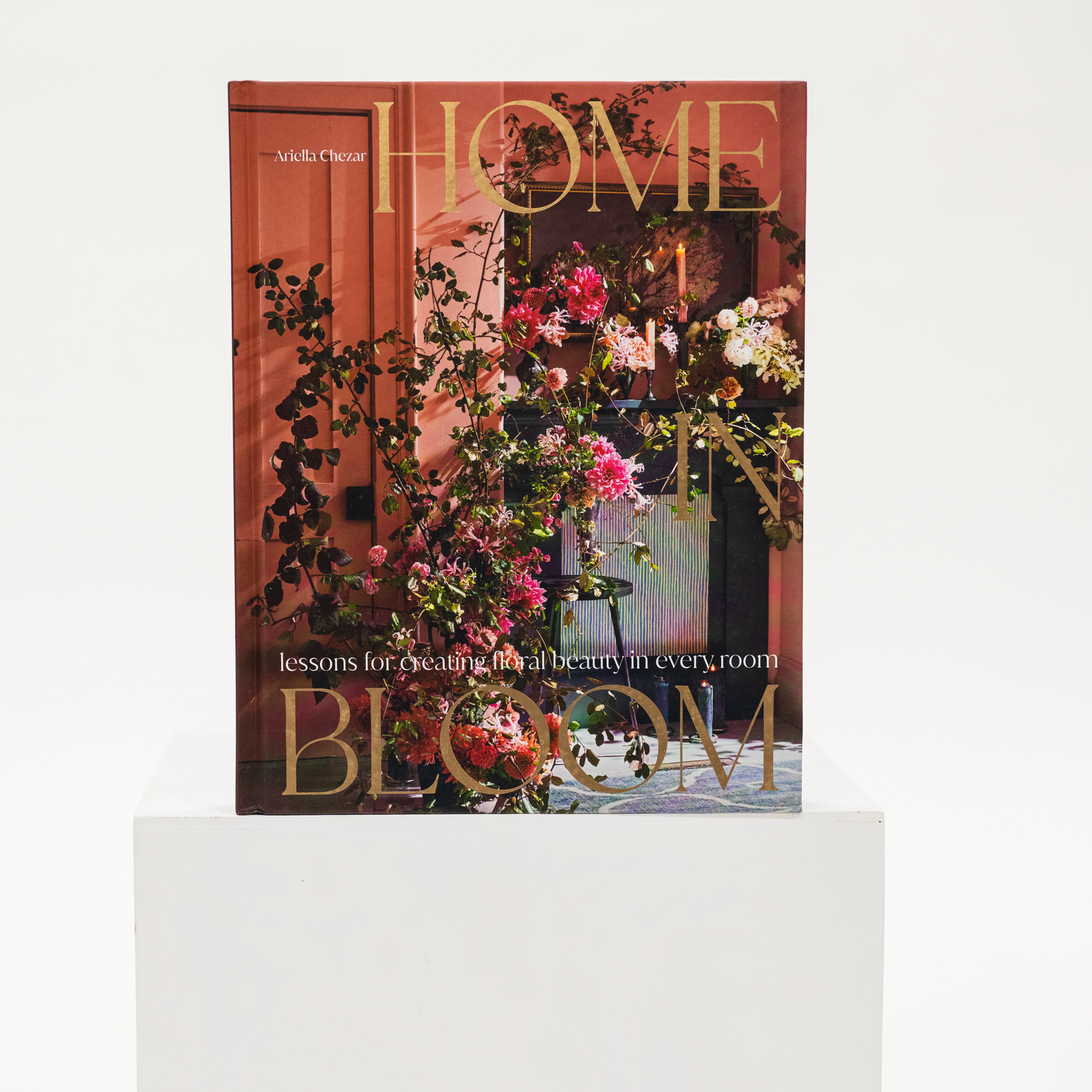 Home In Bloom (A Coffee Table Book) – Styled Abode