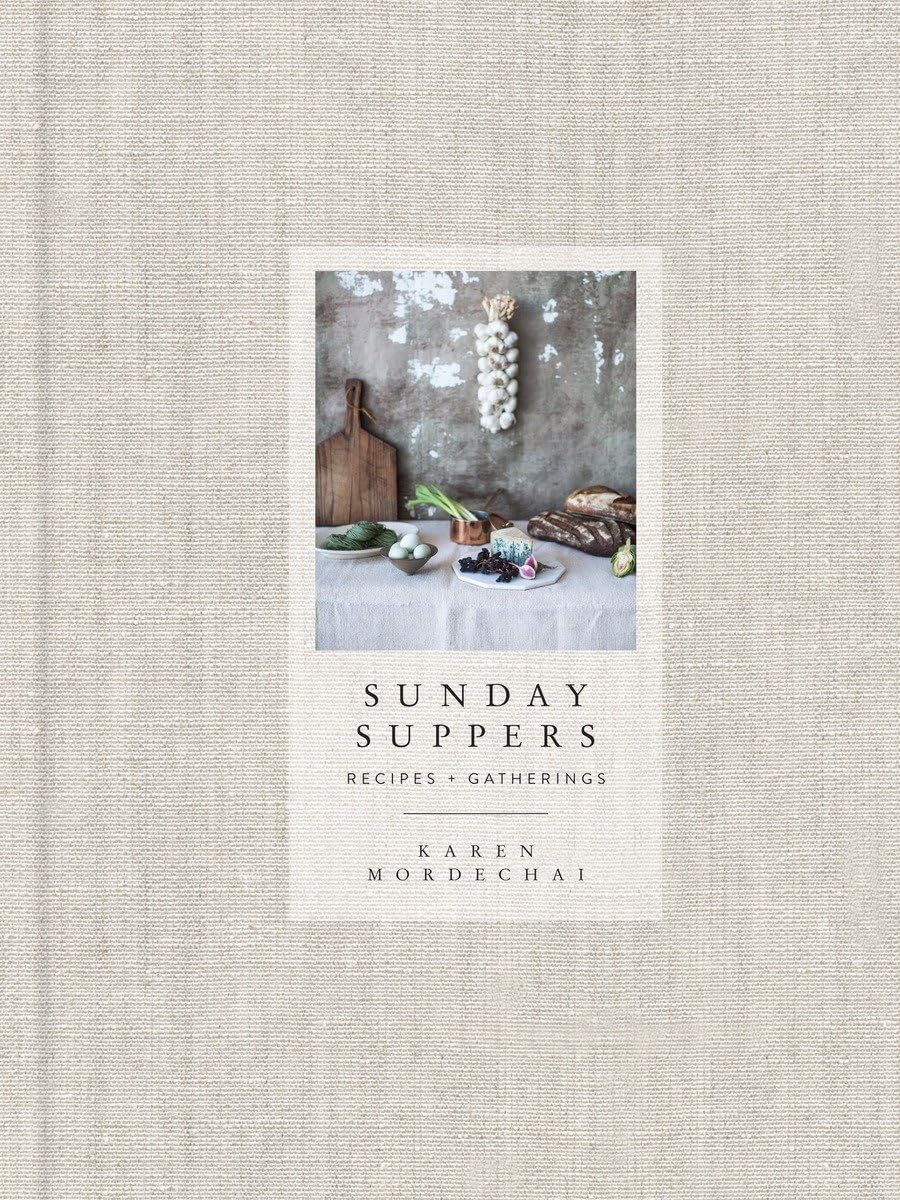 Sunday Suppers: Recipes and Gatherings (A Cookbook)