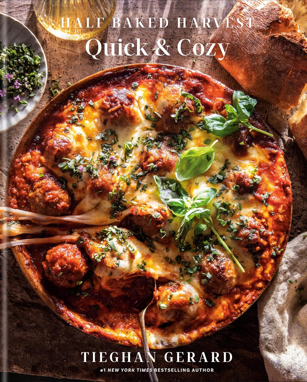 Half Baked Harvest: Quick & Cozy (A Cookbook)