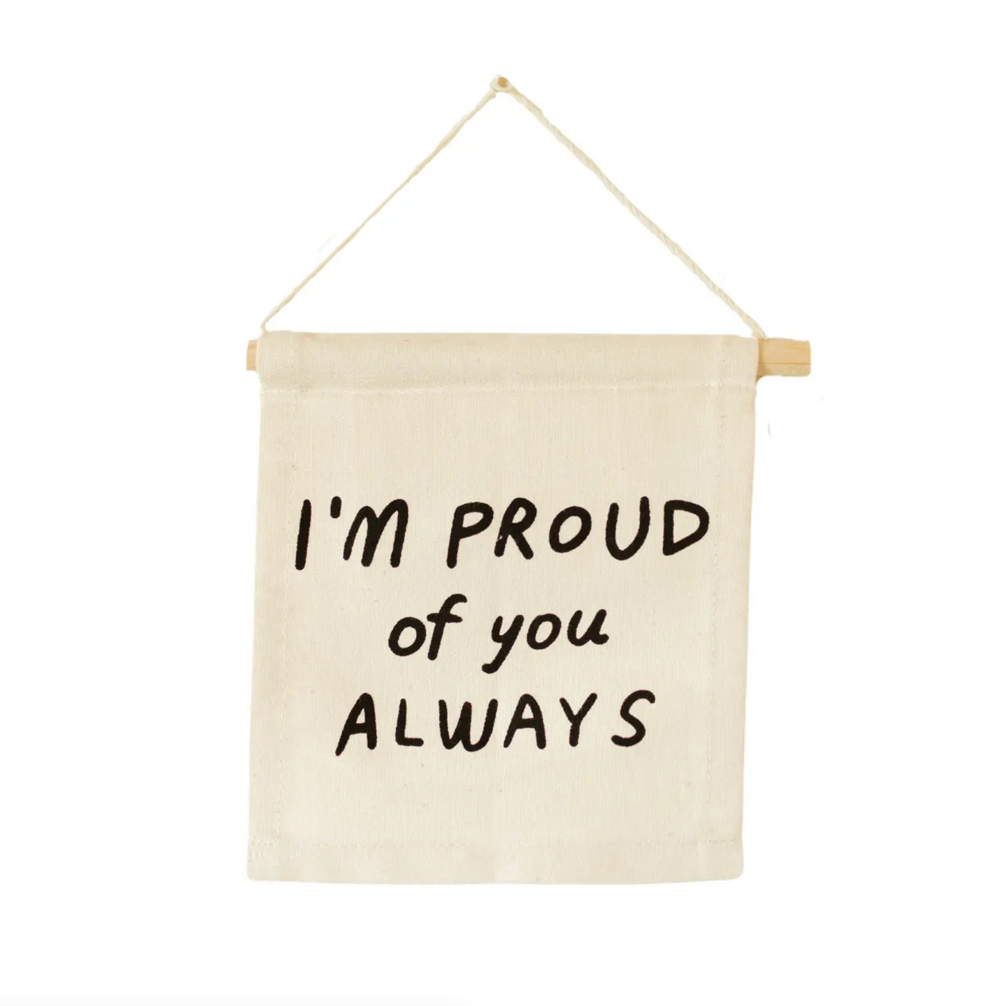 I'm Proud Of You - Canvas Wall Sign