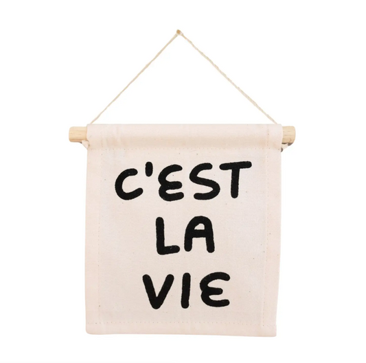 C'Est La Vie - Canvas Wall Sign