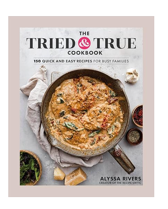 The Tried & True Cookbook: 150 Quick and Easy Recipes (A Cookbook)