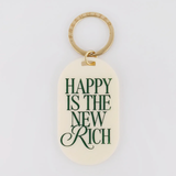 Happy Is The New Rich Keychain