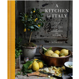 A Kitchen In Italy (A Cookbook)