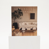 Arranging Things (A Coffee Table Book)