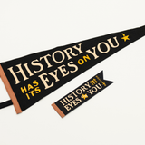 history has its eyes on you felt pennant and bookmark