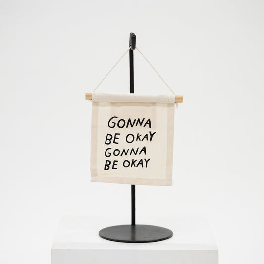 Gonna Be Ok - Canvas Wall Sign