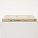 Sunday Suppers: Recipes and Gatherings (A Cookbook)